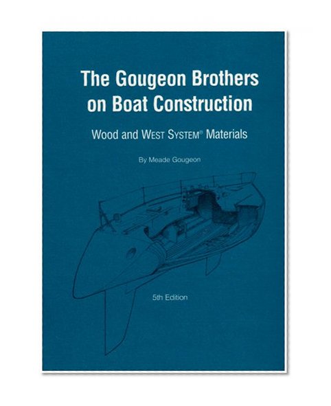 Book Cover Gougeon Brothers on Boat Construction: Wood and West System Materials