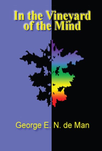 In the Vineyard of the Mind: Aphorisms Aphorisms-Recomposed, Experimental Compositions and Essays on Language