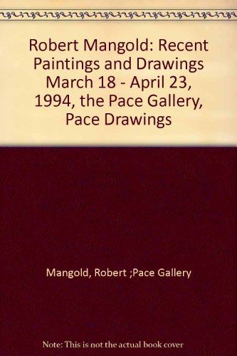 Robert Mangold: Recent paintings and drawings : March 18 - April 23, 1994, the Pace Gallery, Pace Drawings