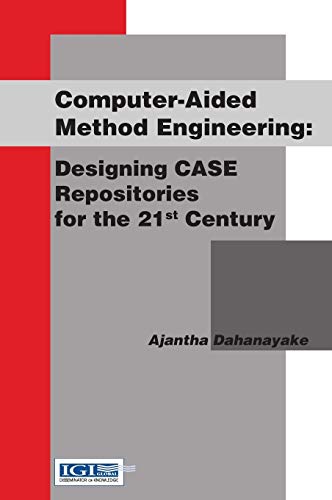Computer-Aided Method Engineering : Designing CASE Repositories for the 21st Century