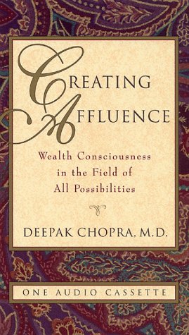 Book Cover Creating Affluence: Wealth Consciousness in the Field of All Possibilities
