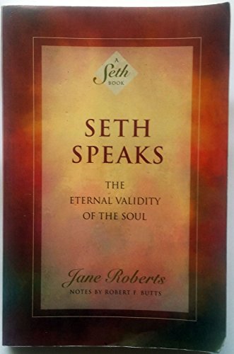 Book Cover Seth Speaks: The Eternal Validity of the Soul