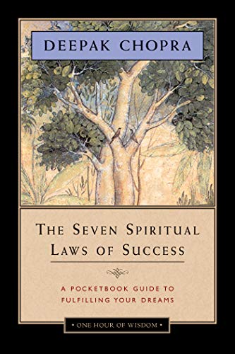 Book Cover The Seven Spiritual Laws of Success: A Pocketbook Guide to Fulfilling Your Dreams (One Hour of Wisdom)