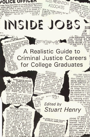 Inside Jobs: A Realistic Guide to Criminal Justice Careers for College Graduates