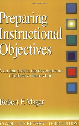Book Cover Preparing Instructional Objectives: A Critical Tool in the Development of Effective Instruction