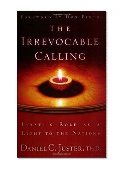 Book Cover The Irrevocable Calling: Israel's Role as a Light to the Nations