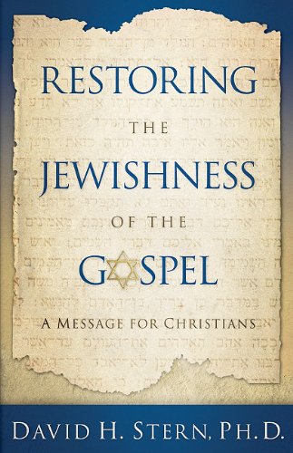 Book Cover Restoring the Jewishness of the Gospel: A Message for Christians