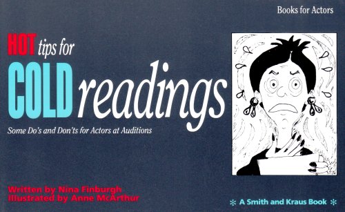 Hot Tips for Cold Readings: Some Do's and Don'ts for Actors at Auditions