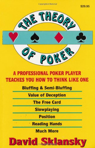 Book Cover The Theory of Poker:  A Professional Poker Player Teaches You How To Think Like One