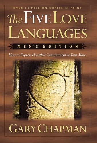 Book Cover The Five Love Languages: How to Express Heartfelt Commitment to Your Mate (Men's Edition)