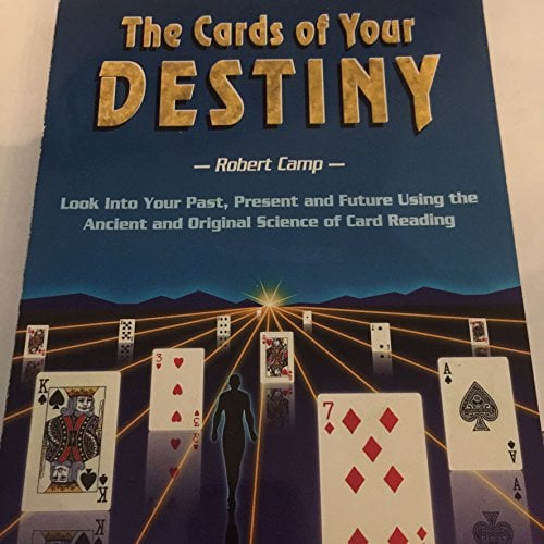 Book Cover Cards of Your Destiny: Look into Your Past, Present, and Future Using the Ancient and Original Science of Card Reading