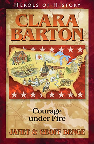 Book Cover Clara Barton: Courage under Fire (Heroes of History)