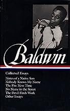 Book Cover James Baldwin : Collected Essays : Notes of a Native Son / Nobody Knows My Name / The Fire Next Time / No Name in the Street / The Devil Finds Work / Other Essays (Library of America)