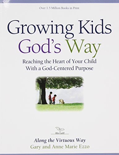 Book Cover Growing Kids God's Way : Biblical Ethics for Paren