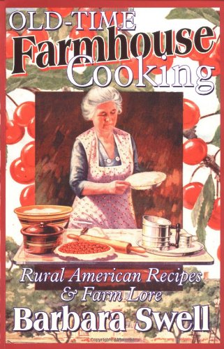 Book Cover Old-Time Farmhouse Cooking: Rural America Recipes & Farm Lore