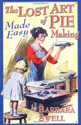 Book Cover The Lost Art of Pie Making Made Easy