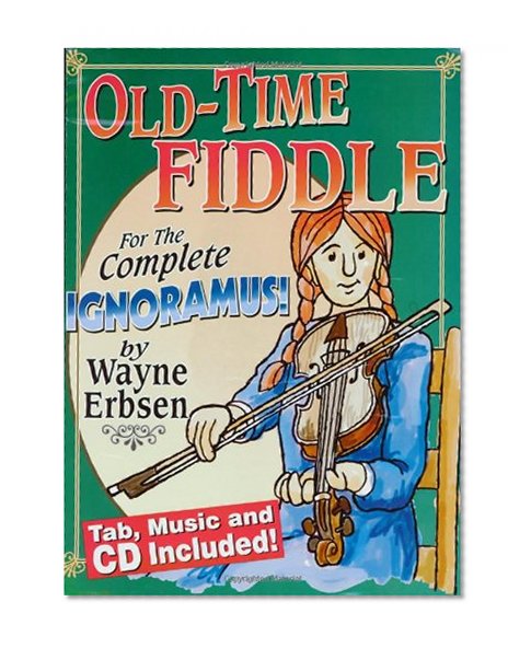 Book Cover Old-Time Fiddle for the Complete Ignoramus (Book & CD set)