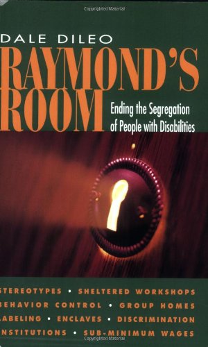 Book Cover Raymond's Room: Ending the Segregation of People With Disabilities