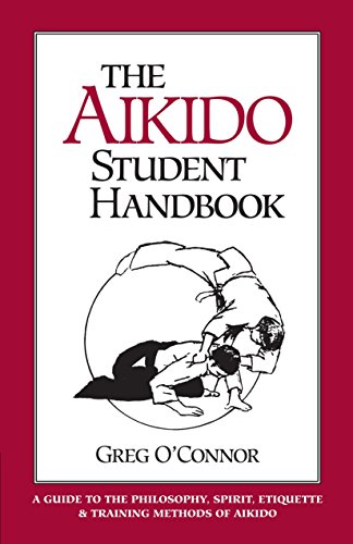 Book Cover The Aikido Student Handbook: A Guide to the Philosophy, Spirit, Etiquette and Training Methods of Aikido