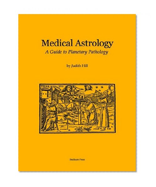 Book Cover Medical Astrology: A Guide to Planetary Pathology