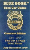 Kelley Blue Book Used Car Guide: 1999 July-December (Kelley Blue Book Used Car Guide Consumer Edition)