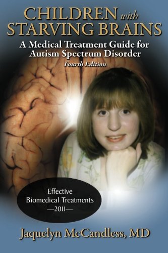 Book Cover Children with Starving Brains: A Medical Treatment Guide for Autism Spectrum Disorder