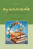 Textbook of Ayurveda, Volume Three: General Principles of Management and Treatment