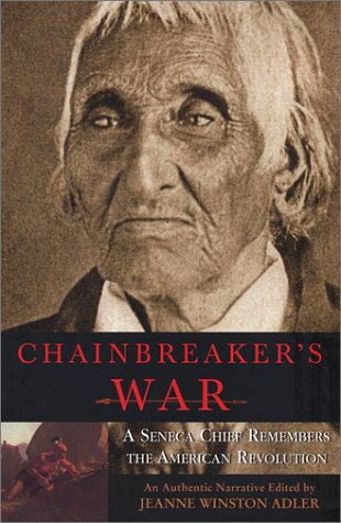 Book Cover Chainbreaker's War: A Seneca Chief Remembers the America