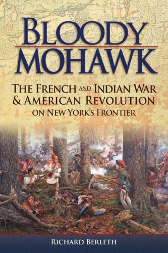 Book Cover Bloody Mohawk: The French and Indian War & American Revolution on New York's Frontier