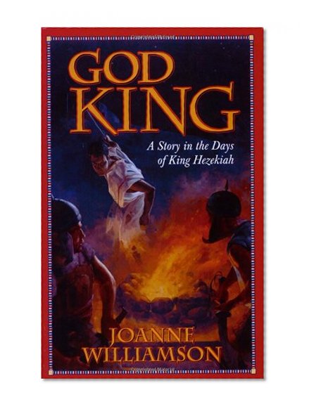 Book Cover God King: A Story in the Days of King Hezekiah (Living History Library)