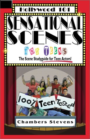 Book Cover Sensational Scenes for Teens : The Scene Studyguide for Teen Actors! (Hollywood 101)