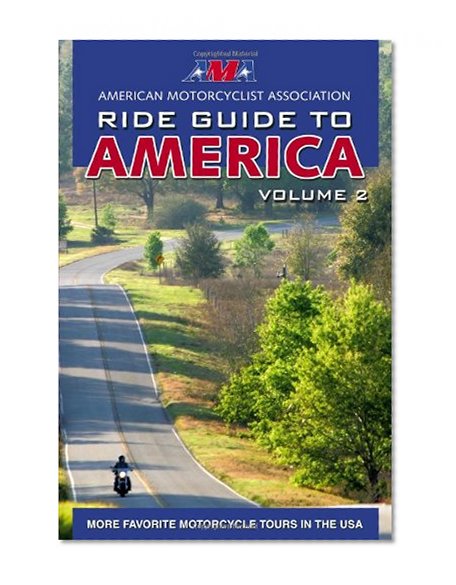 Book Cover AMA Ride Guide to America Volume 2: More Favorite Motorcycle Tours in the USA (Motorcycle Journeys Series)