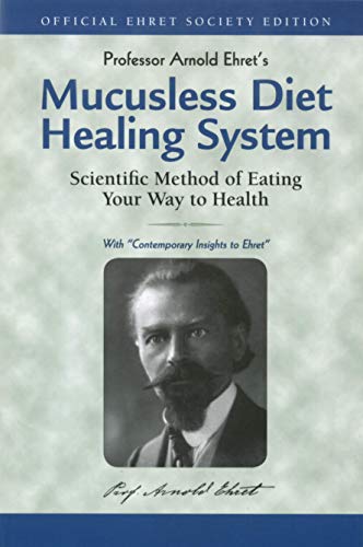 Book Cover Mucusless Diet Healing System: Scientific Method of Eating Your Way to Health