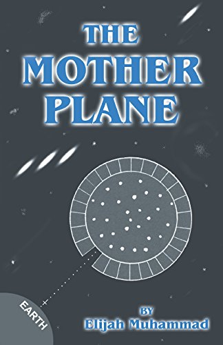 Book Cover The Mother Plane: Elijah Muhammad's Analysis Of Ezekiel's Wheel
