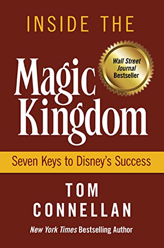 Book Cover Inside the Magic Kingdom : Seven Keys to Disney's Success