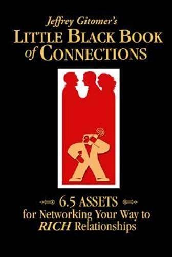 Book Cover The Little Black Book of Connections: 6.5 Assets for Networking Your Way to Rich Relationships