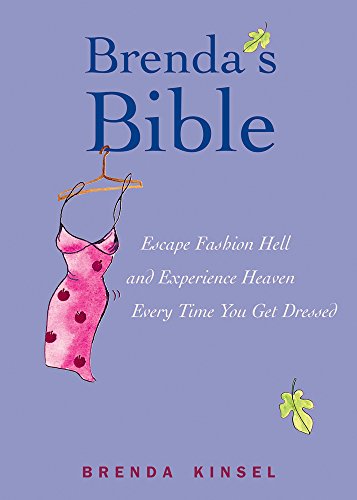 Book Cover Brenda's Bible: Escape Fashion Hell and Experience Heaven Every Time You Get Dressed
