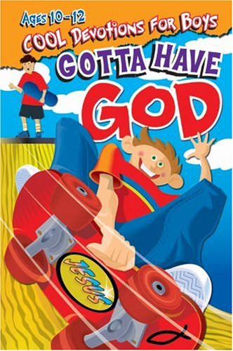 Book Cover Gotta Have God: Ages 10-12