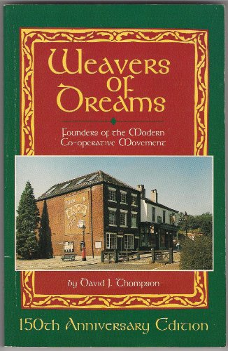 Weavers of Dreams: Founders of the Modern Co-Operative Movement