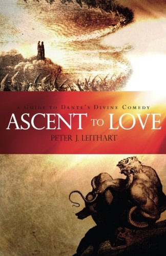 Book Cover Ascent to Love: A Guide to Dante's Divine Comedy