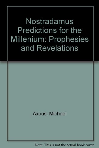 Nostradamus, Predictions for the Millenium