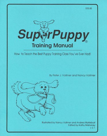 Book Cover SuperPuppy Training Manual: How to Teach the Best Puppy Training Class You've Ever Had!