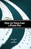 How to Think Like a Poker Pro