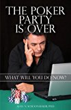 The Poker Party is Over: What Will You Do Now?