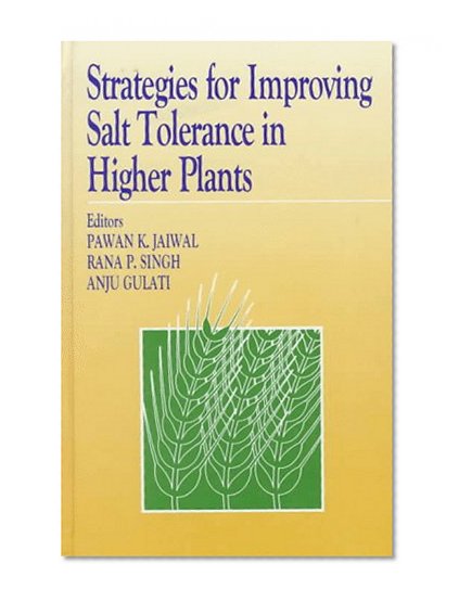 Strategies for Improving Salt Tolerance in Higher Plants