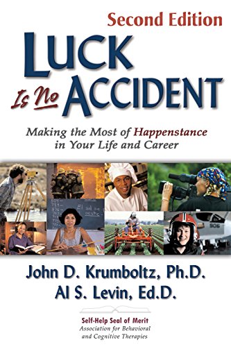 Book Cover Luck Is No Accident: Making the Most of Happenstance in Your Life and Career
