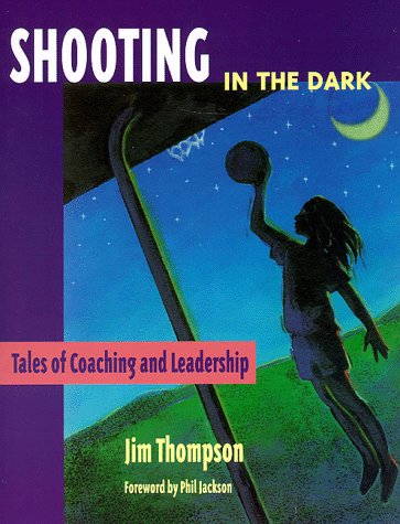 Book Cover Shooting in the Dark: Tales of Coaching and Leadership