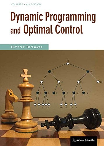 Book Cover Dynamic Programming and Optimal Control, Vol. I, 4th Edition
