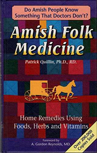 Book Cover Amish Folk Medicine : Home Remedies Using Foods, Herbs and Vi