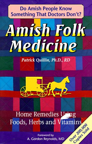 Book Cover Amish Folk Medicine: Home Remedies Using Foods, Herbs and Vitamins